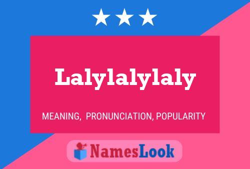 Pôster do nome Lalylalylaly