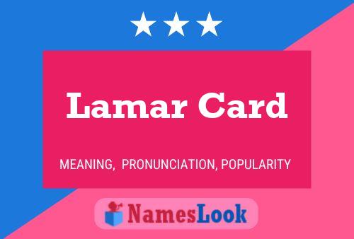 Pôster do nome Lamar Card