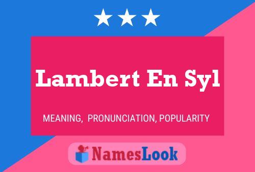 Pôster do nome Lambert En Syl