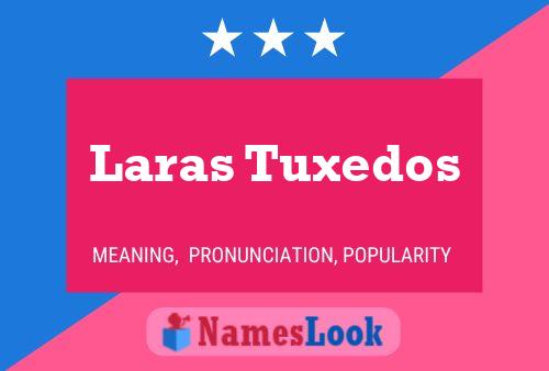 Pôster do nome Laras Tuxedos