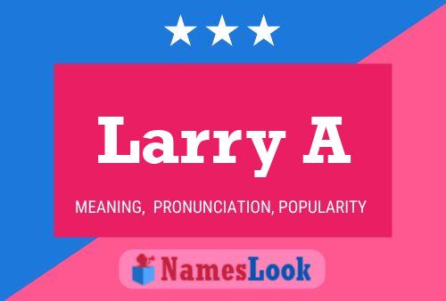 Pôster do nome Larry A