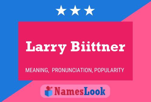 Pôster do nome Larry Biittner