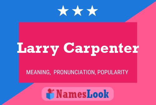 Pôster do nome Larry Carpenter