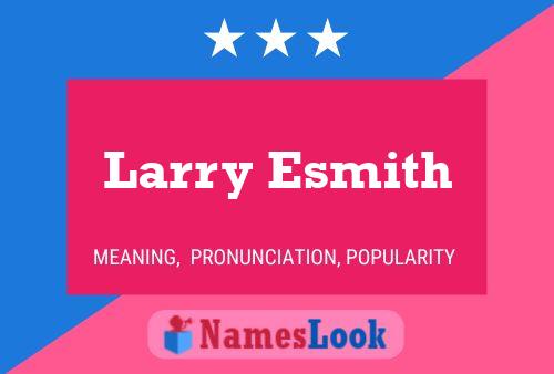 Pôster do nome Larry Esmith