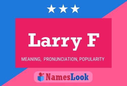 Pôster do nome Larry F