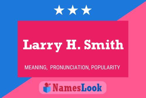 Pôster do nome Larry H. Smith