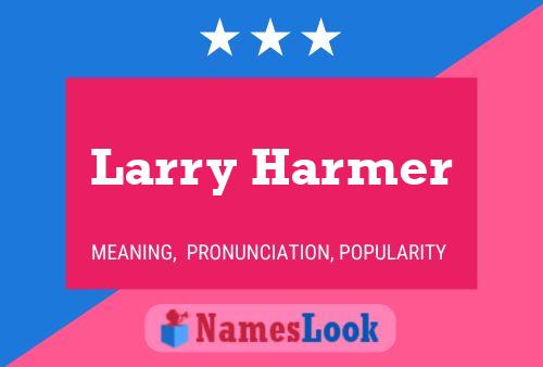 Pôster do nome Larry Harmer