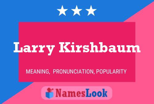 Pôster do nome Larry Kirshbaum