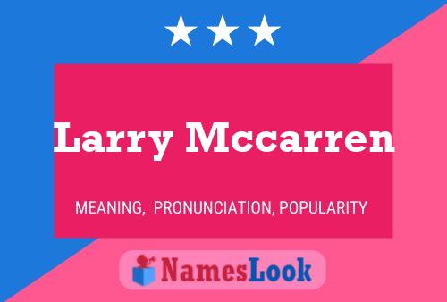 Pôster do nome Larry Mccarren