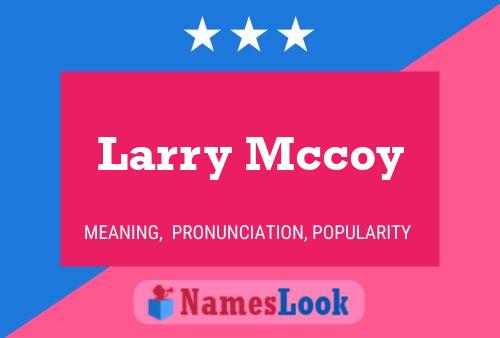 Pôster do nome Larry Mccoy