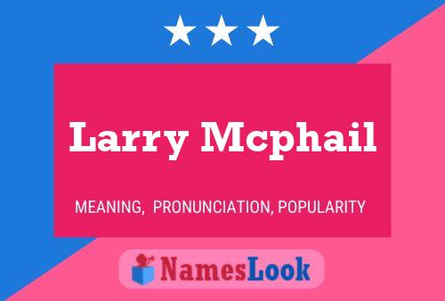 Pôster do nome Larry Mcphail