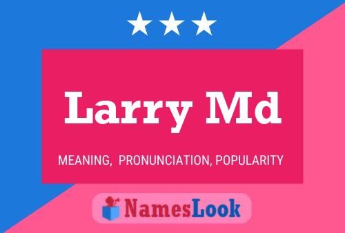 Pôster do nome Larry Md