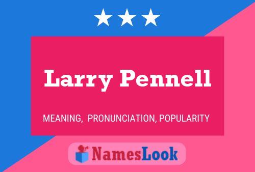 Pôster do nome Larry Pennell