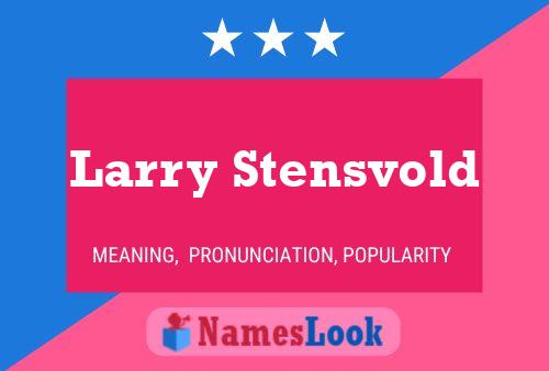 Pôster do nome Larry Stensvold