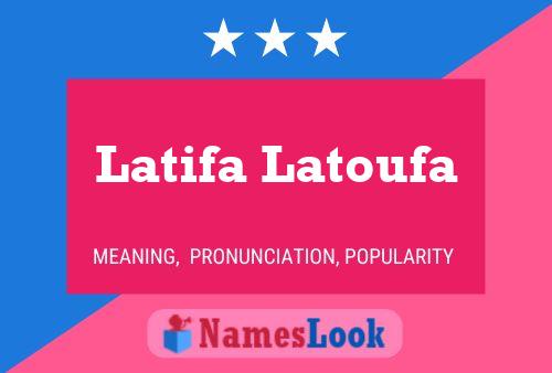 Pôster do nome Latifa Latoufa