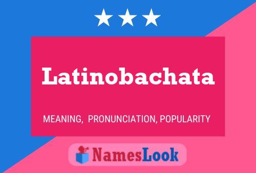 Pôster do nome Latinobachata