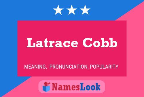 Pôster do nome Latrace Cobb