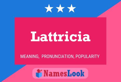 Pôster do nome Lattricia