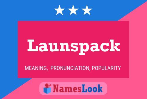 Pôster do nome Launspack