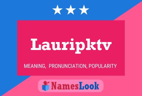 Pôster do nome Lauripktv