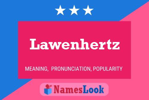 Pôster do nome Lawenhertz