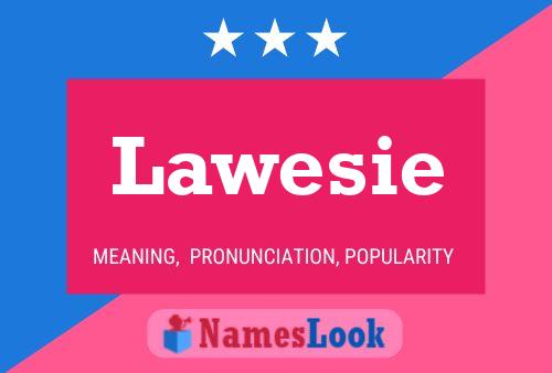 Pôster do nome Lawesie