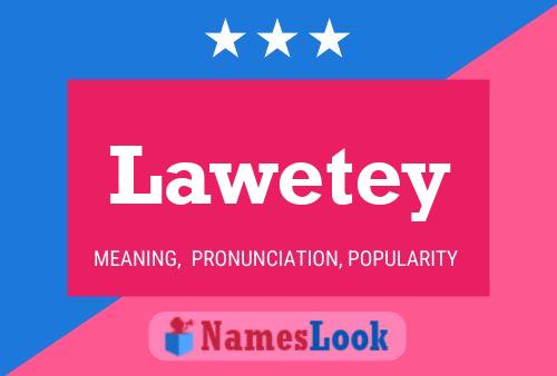 Pôster do nome Lawetey