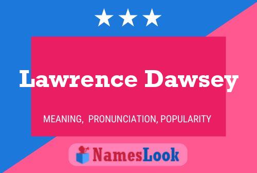 Pôster do nome Lawrence Dawsey