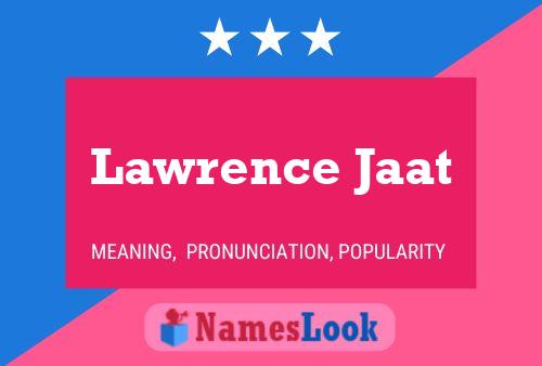 Pôster do nome Lawrence Jaat