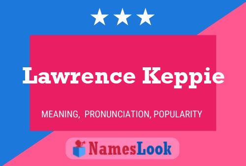 Pôster do nome Lawrence Keppie