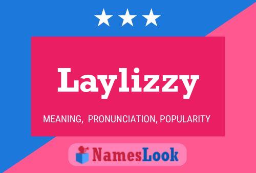 Pôster do nome Laylizzy