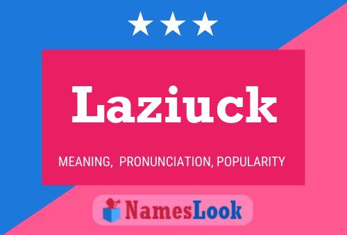 Pôster do nome Laziuck