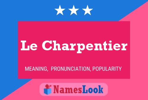 Pôster do nome Le Charpentier