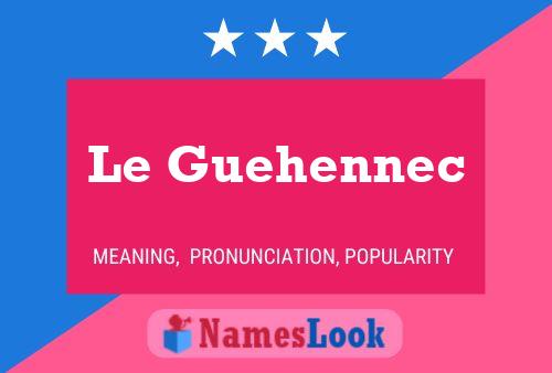 Pôster do nome Le Guehennec