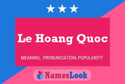 Pôster do nome Le Hoang Quoc