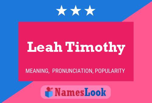 Pôster do nome Leah Timothy