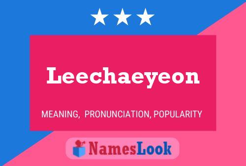 Pôster do nome Leechaeyeon