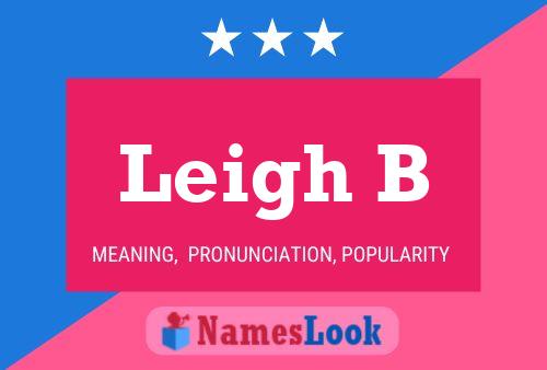 Pôster do nome Leigh B