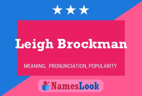 Pôster do nome Leigh Brockman