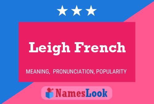 Pôster do nome Leigh French