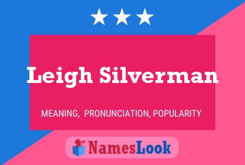 Pôster do nome Leigh Silverman