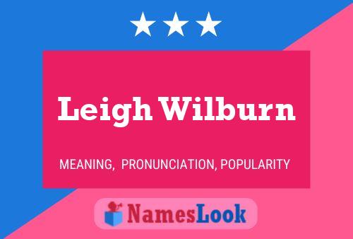 Pôster do nome Leigh Wilburn