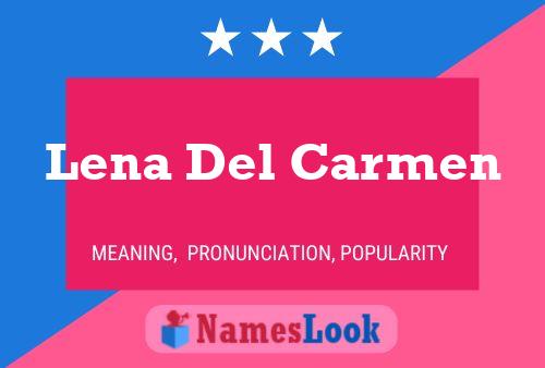 Pôster do nome Lena Del Carmen