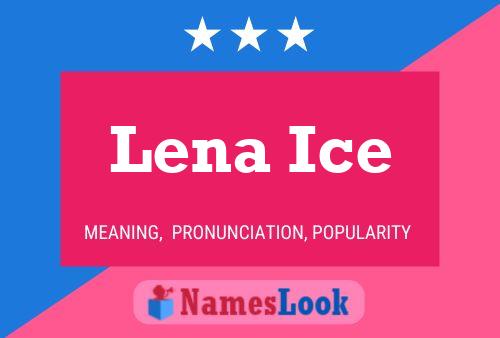 Pôster do nome Lena Ice