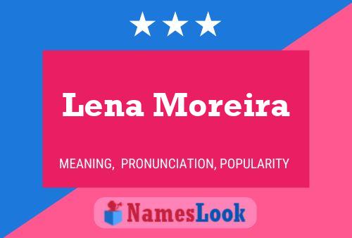 Pôster do nome Lena Moreira