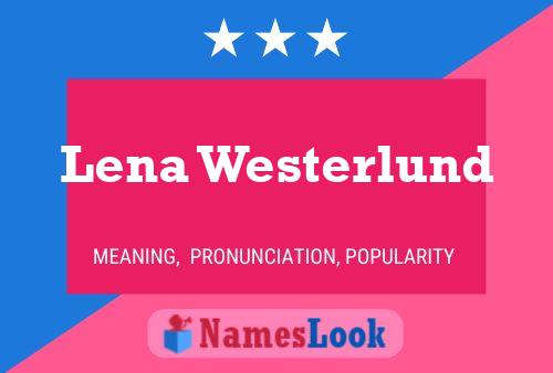 Pôster do nome Lena Westerlund