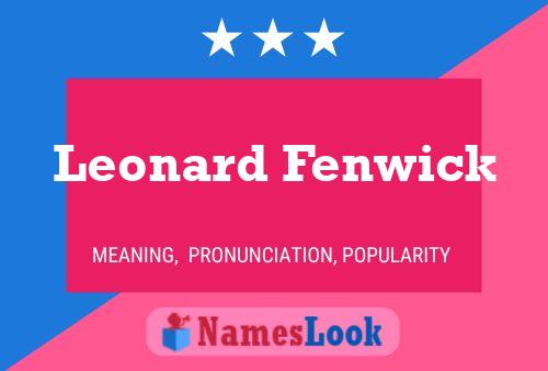 Pôster do nome Leonard Fenwick