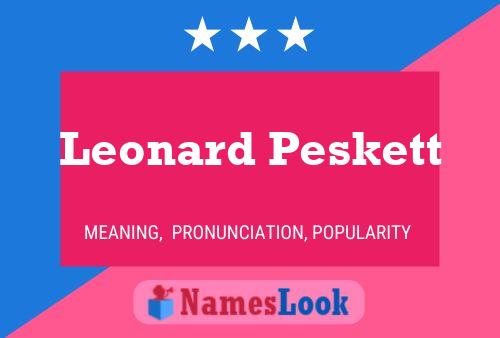 Pôster do nome Leonard Peskett