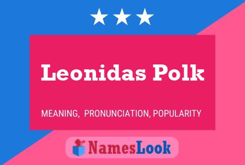 Pôster do nome Leonidas Polk