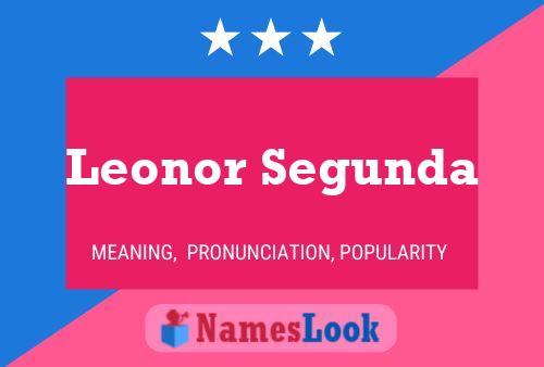 Pôster do nome Leonor Segunda